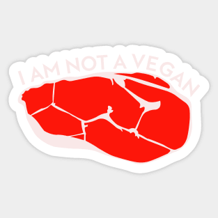 I am not a vegan Sticker